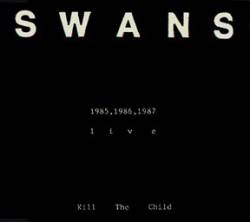 Swans : Kill the Child